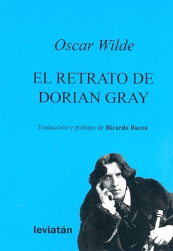 El Retrato De Dorian Gray, De Oscar Wilde. Editorial Leviatán, Edición 1 En Español