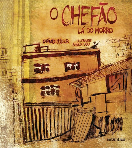 Chefao La Do Morro, O, De Júnior, Otávio. Editora Autêntica, Capa Mole Em Português