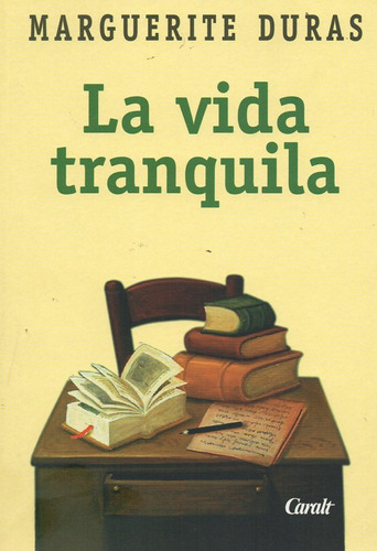 La Vida Tranquila - Duras - Caralt              