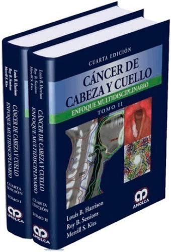 Cáncer De Cabeza Y Cuello  4ta Ed. 2 Tomos.