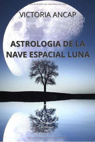 Libro: Astrologia De La Nave Espacial Luna (spanish Edition)