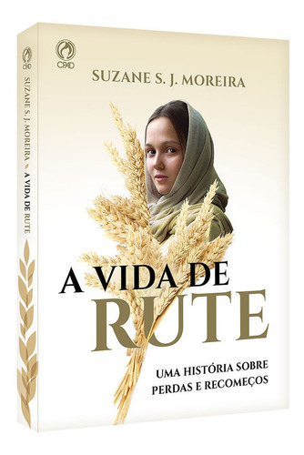 Livro A Vida De Rute Suzane Moreira Cpad Perdas Recomeços