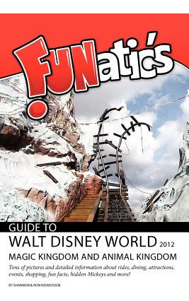 Libro Funatics Guide To Walt Disney World 2012: Magic Kin...