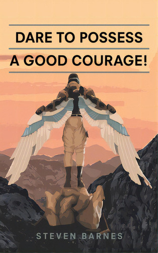 Dare To Possess-a Good Courage!, De Barnes, Steven. Editorial Authorhouse, Tapa Dura En Inglés