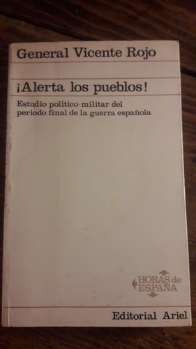 Alerta Los Pueblos Guerra Civil Española Gral Vicente Rojo (Usado)