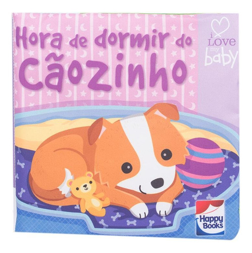 ILMB Um livro de pano:Hora de dormir do Cão, de Igloo Books Ltd. Happy Books Editora Ltda. em português, 2017