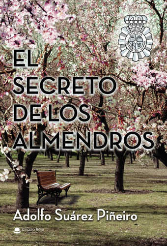 El Secreto De Los Almendros: No, de Suárez Piñeiro, Adolfo.., vol. 1. Editorial grupo editorial circulo rojo sl, tapa pasta blanda, edición 1 en inglés, 2020