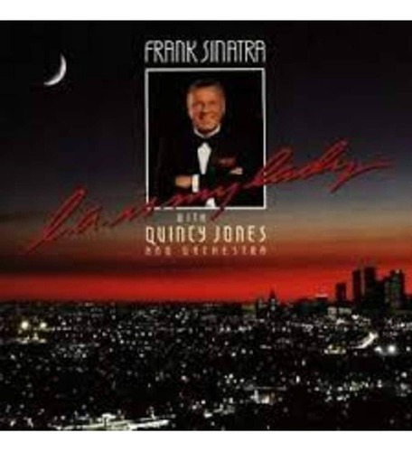 Frank Sinatra Quincy Jones And Orchestra - L.a.  Is My Lady