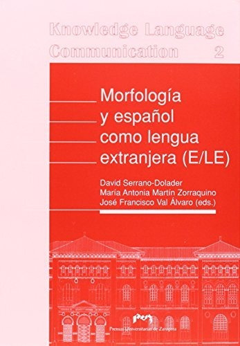 Libro Morfologia Y Espa¥ol Como Lengua Extranjera  De Serran