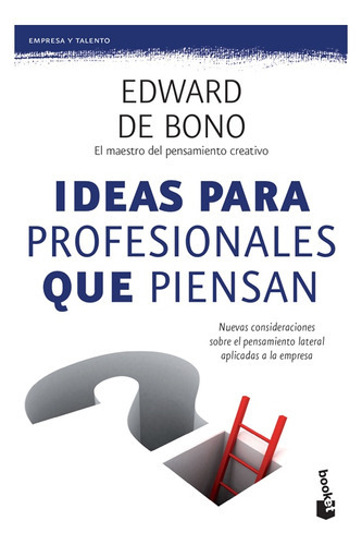 Ideas Para Profesionales Que Piensan, De De Bono, Edward. Editorial Booket, Tapa Blanda En Español