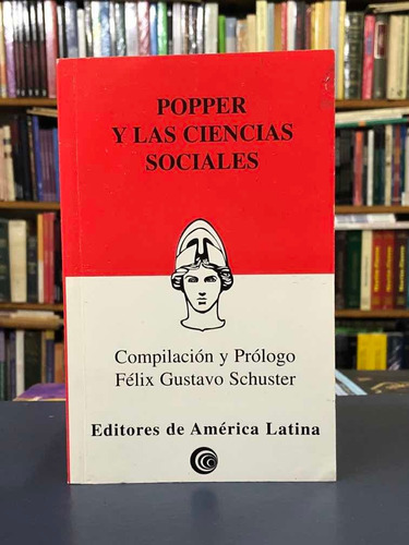 Popper Y Las Ciencias Sociales - G.schuster - América Latina