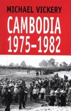 Cambodia, 1975-1982 - Michael Vickery (paperback)&,,