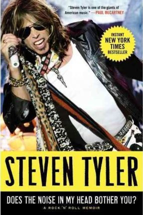 Does The Noise In My Head Bother You? - Steven Tyler
