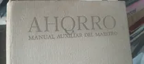 Comprar Ahorro Manual Auxiliar Del Maestro Caja Nacional De Ahorro P