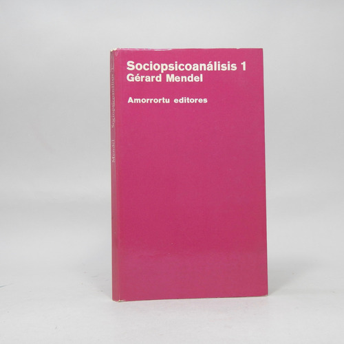 Sociopsicoanálisis 2 Libros Gerard Mendel Amorrortu 1973 Cf1