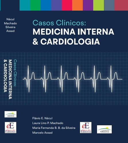 Casos Clínicos: Medicina Interna & Cardiologia, de Nacul, Flavio. Editora dos Editores Eireli, capa dura em português, 2022