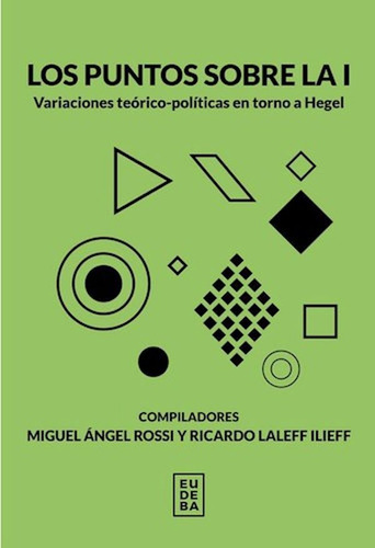 Los Puntos Sobre La I - Miguel Angel Rossi