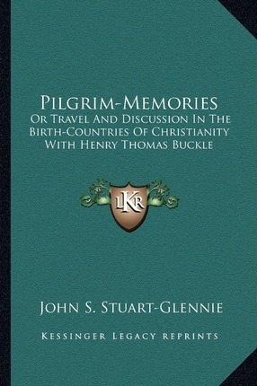 Libro Pilgrim-memories : Or Travel And Discussion In The ...