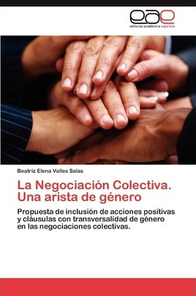Libro La Negociacion Colectiva. Una Arista De Genero - Va...