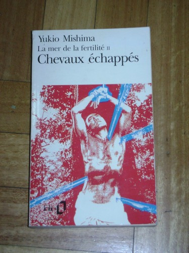 Yukio Mishima: La Mer De La Fertilité Ii: Chevaux Éch&-.