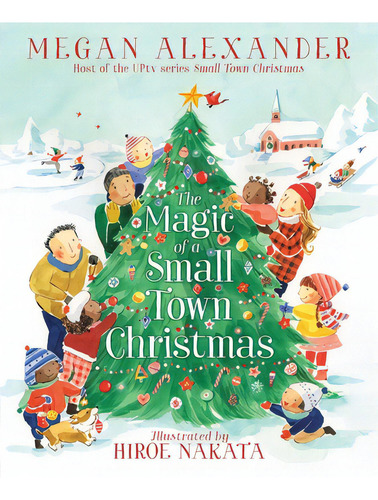 The Magic Of A Small Town Christmas, De Alexander, Megan. Editorial Aladdin, Tapa Dura En Inglés