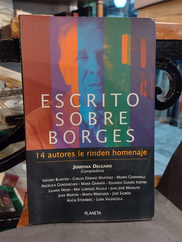 Escrito Sobre Borges - Delgado, Josefina. Homenaje. 