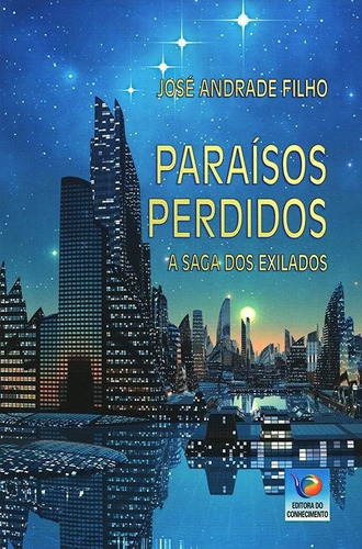 Paraísos Perdidos - A Saga Dos Exilados