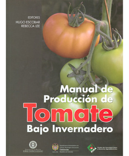 Manual De Producción De Tomate Bajo Invernadero