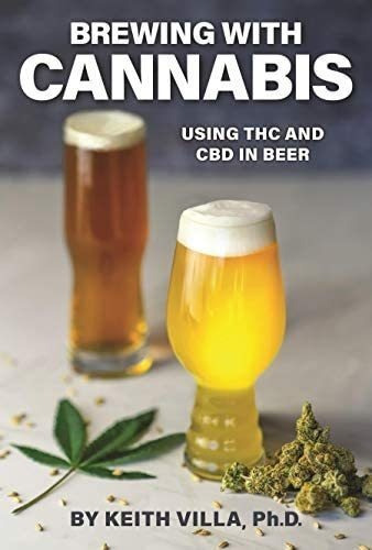 Libro: Brewing With Cannabis: Using Thc And Cbd In Beer (vol