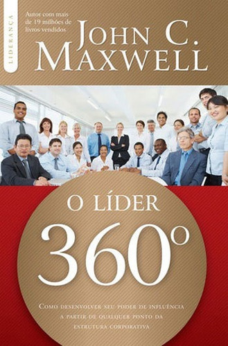 O Líder 360º, De Maxwell, John C.. Editora Thomas Nelson Brasil, Capa Mole, Edição 1ªedição - 2015 Em Português