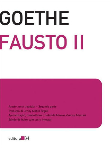 Fausto Ii: Edição De Bolso, De Goethe, Johann Wolfgang Von. Editora Editora 34, Capa Mole Em Português