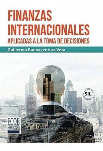 Finanzas Internacionales Aplicadas A La Toma De..., De Peña, Lisan. Editorial Ecoe Ediciones En Español