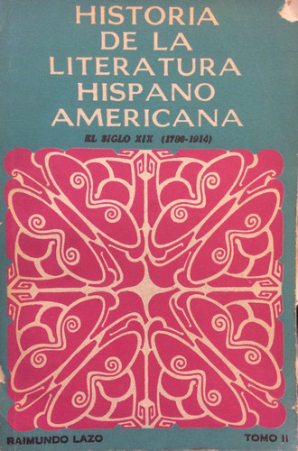 Historia De La Literatura Hispanoamericana - Raimundo Lazo