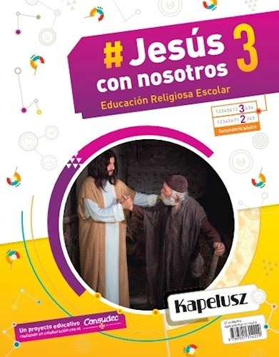 Jesús Con Nosotros 3 - Secundaria - Editorial Kapelusz