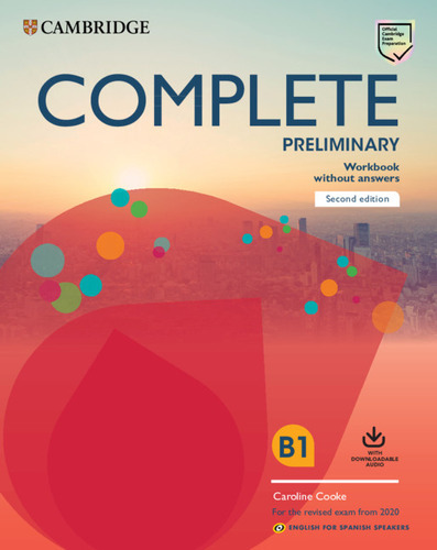 COMPLETE PRELIMINARY WORKBOOK WITHOUT ANSWERS WITH 2ª ED, de VV. AA.. Editorial CAMBRIDGE, tapa blanda en inglés, 9999