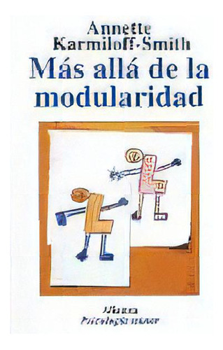Más Allá De La Modularidad, De Annette Karmiloff-smith. Editorial Alianza, Tapa Blanda En Español