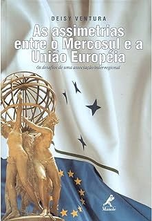 Livro As Assimetrias Entre O Mercosul E A União Européia - Deisy Ventura [2003]