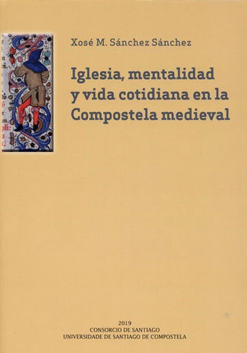 Libro Iglesia, Mentalidad Y Vida Cotidiana En La Composte...