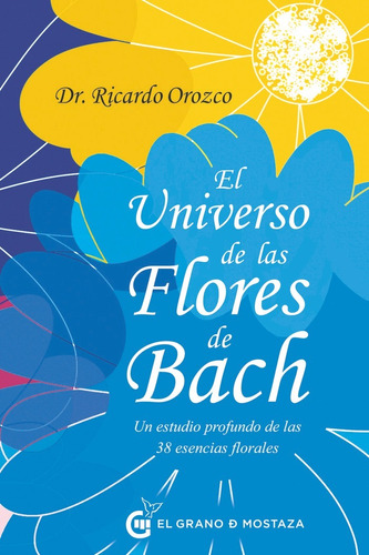 Libro El Universo De Las Flores De Bach - Orozco, Ricardo