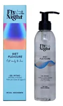 Comprar Lubricante Intimo Gel Femenino Wet Pleasure 200 Ml Fly Night