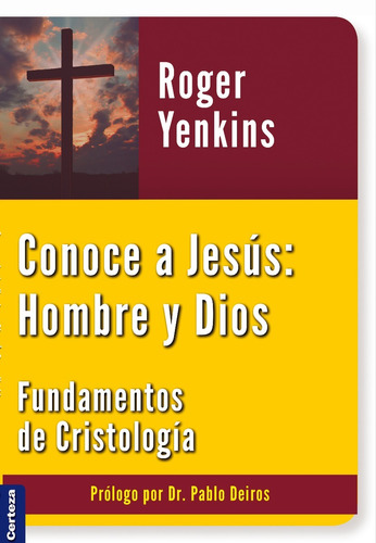 Conoce A Jesús: Hombre Y Dios