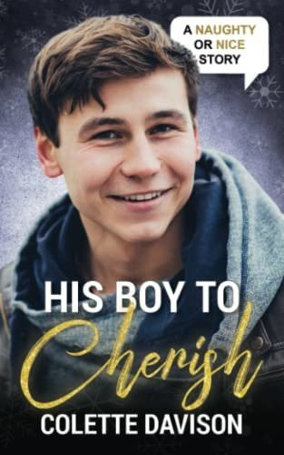 Book : His Boy To Cherish (naughty Or Nice Season Two) -...