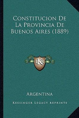 Libro Constitucion De La Provincia De Buenos Aires (1889)...