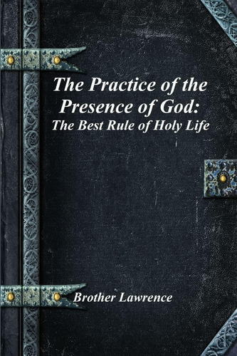 Libro: En Ingles The Practice Of The Presence Of God The Be