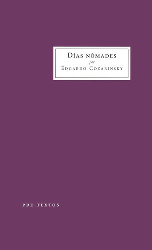 Dias Nomades, De Cozarinsky, Edgardo. Editorial Pre-textos, Tapa Blanda En Español, 2021