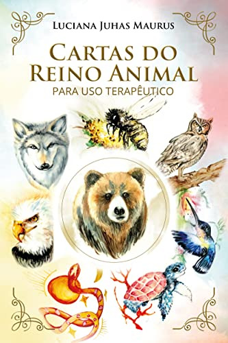 Libro Cartas Do Reino Animal Para Uso Terapêutico De Luciana
