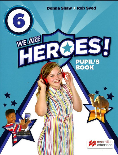 We Are Heroes! - 6 Pupil's Book - Donna, Rob