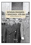 Libro Dictadura Franquista Y Democracia 1939-2004 [historia