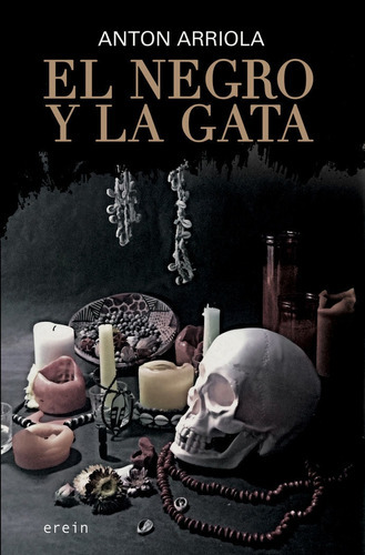 El Negro Y La Gata, De Anton Arriola. Editorial Erein Argitaletxea, S.a., Tapa Blanda En Español