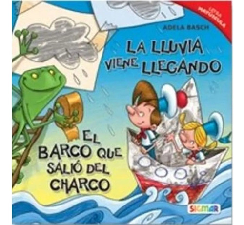 Libro La Lluvia Viene Llegando/el Barco Que Salio Del Charco